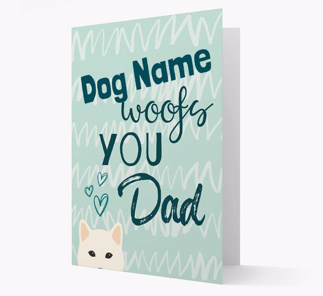 Personalised {breedFullName} '{dogsName} woofs you, Dad' Card